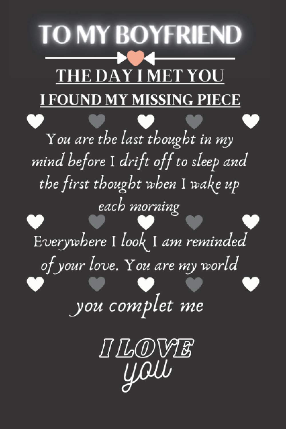 To My Boyfriend the Day I Met You I Found My Missing Piece: Notebook Valentine's Day Special Gifts,Couples Gifts for Boyfriend From Girlfriend,Black Cover 6*9, 110 pages for writing