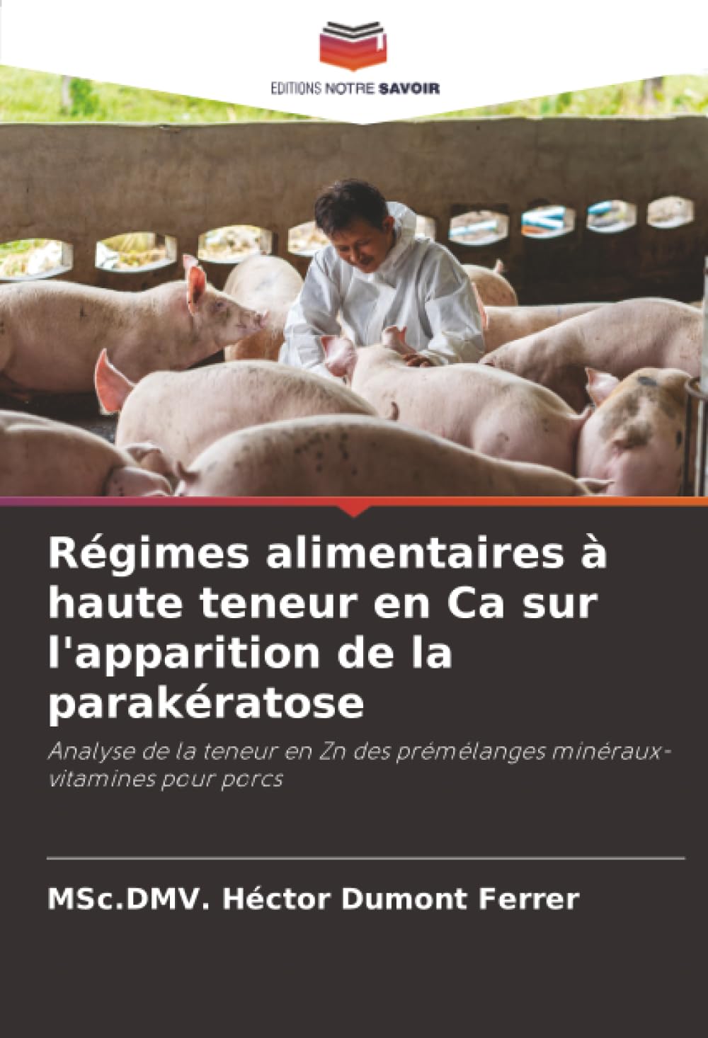 Régimes alimentaires à haute teneur en Ca sur l'apparition de la parakératose: Analyse de la teneur en Zn des prémélanges minéraux-vitamines pour porcs
