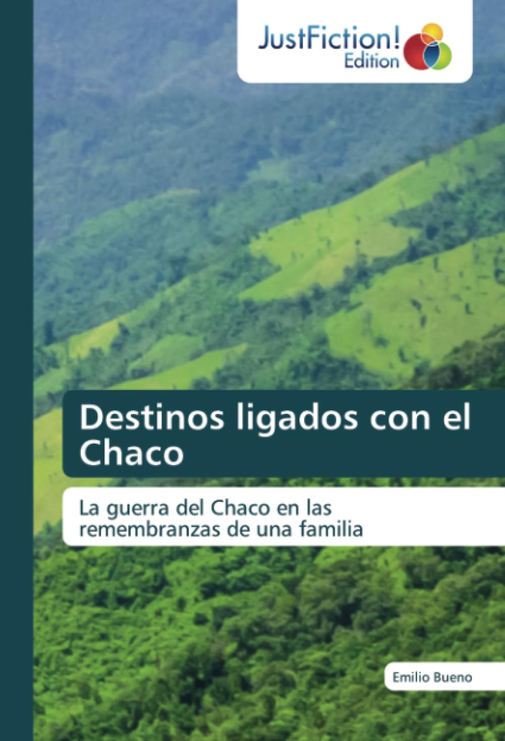 Destinos ligados con el Chaco: La guerra del Chaco en las remembranzas de una familia