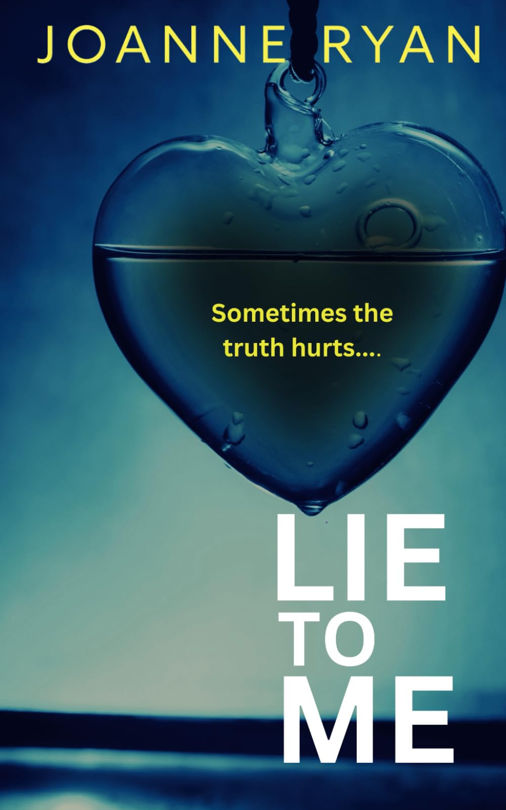 Lie To Me: A gripping and compelling domestic psychological thriller