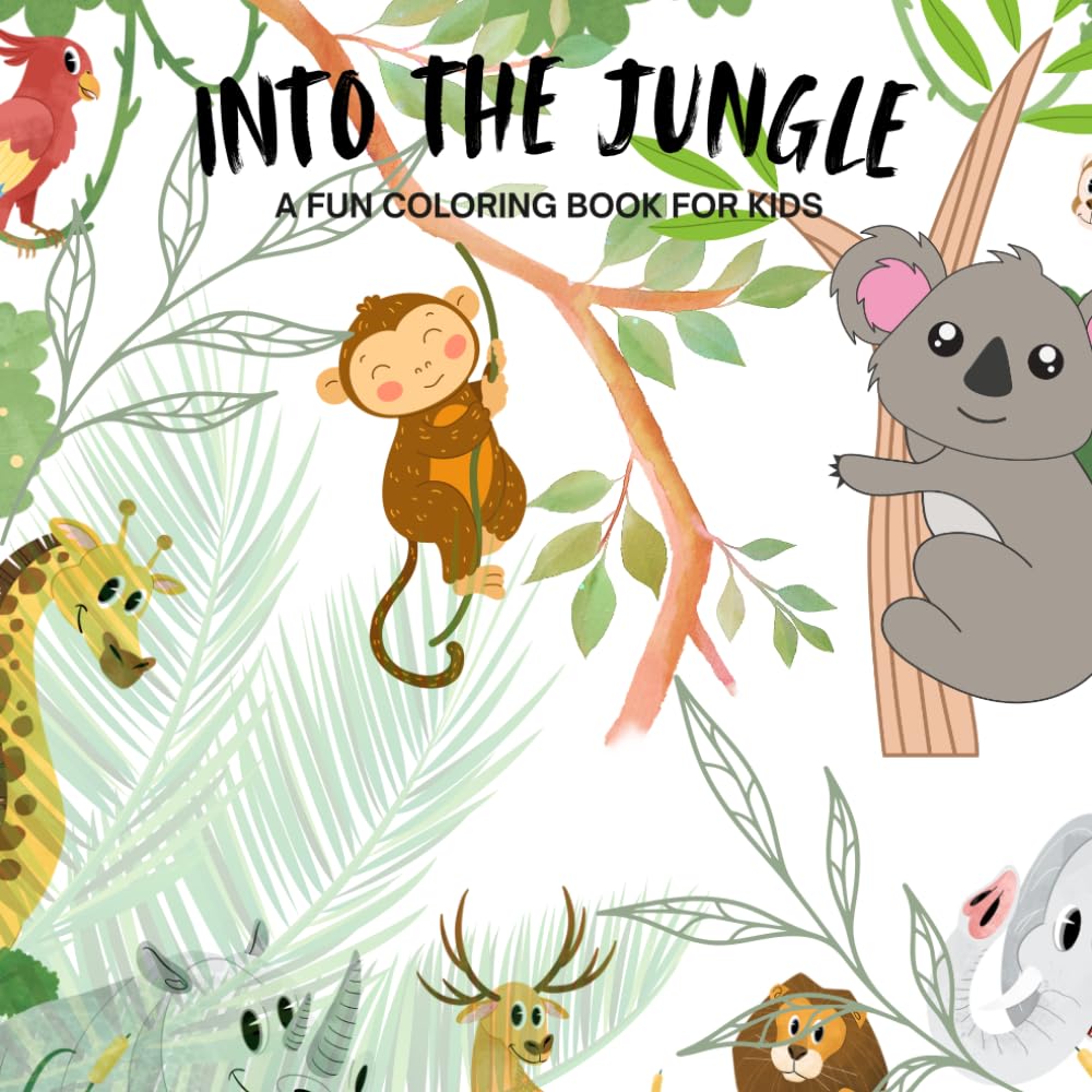 Coloring Book for Kids: A FUN COLORING BOOK INTO THE JUNGLE