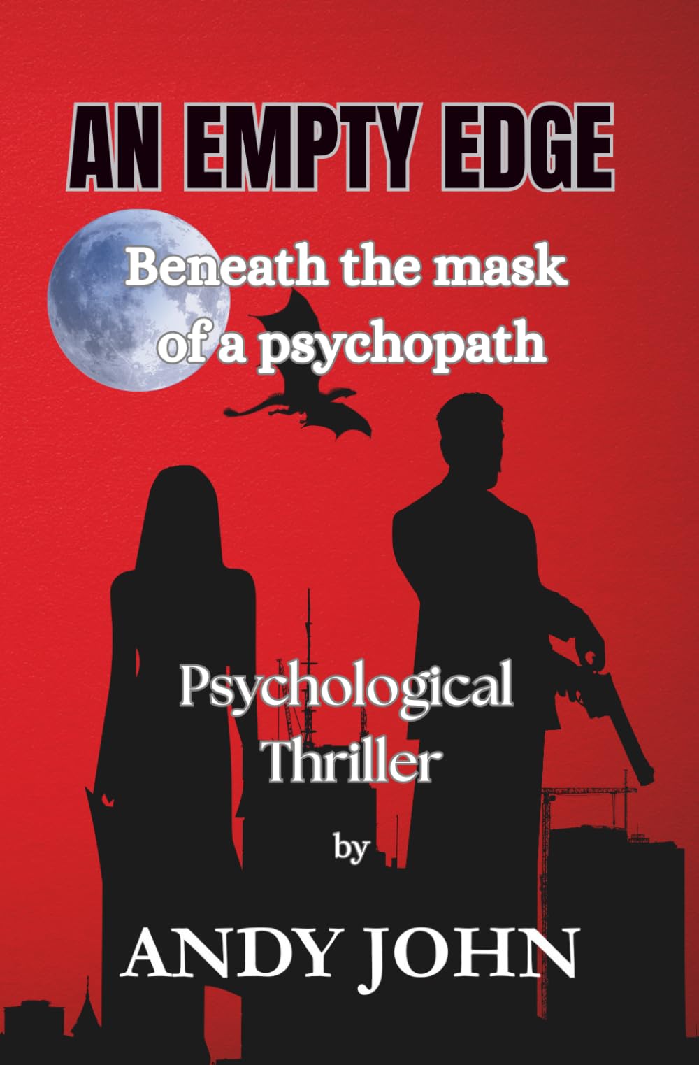 AN EMPTY EDGE: PSYCHOLOGICAL THRILLER: BENEATH THE MASK OF A PSYCHOPATH:: 1