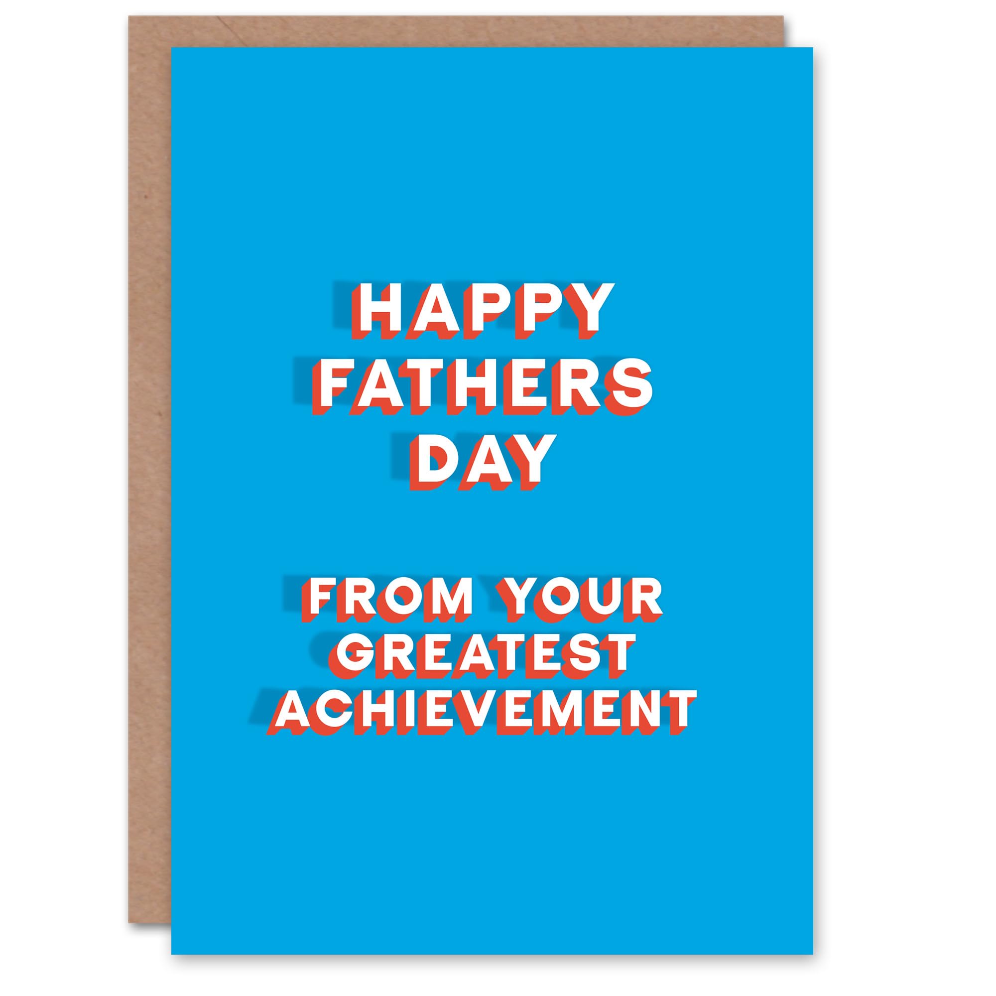 Fathers Day Card From Your Greatest Achievement Fun Funny Cheeky Humour Joke For Him Dad Father Greeting Card