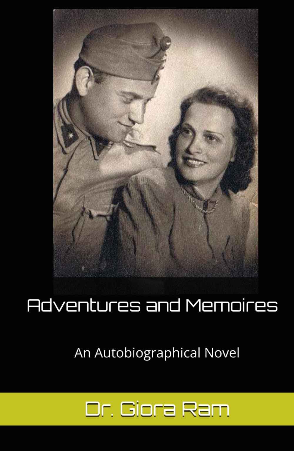 Adventures and Memoires - An Autobiographical Novel