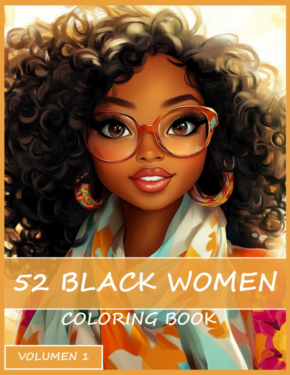 52 Black Women Coloring Book: Black Girl Coloring Book For Adults and Teens, Relaxing Bold and Easy
