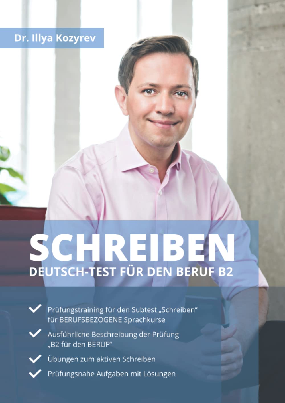 Deutsch-Test für den Beruf B2 SCHREIBEN DTB: Prüfungstraining für den Subtest SCHREIBEN Prüfungsähnliche Aufgaben (German Edition)