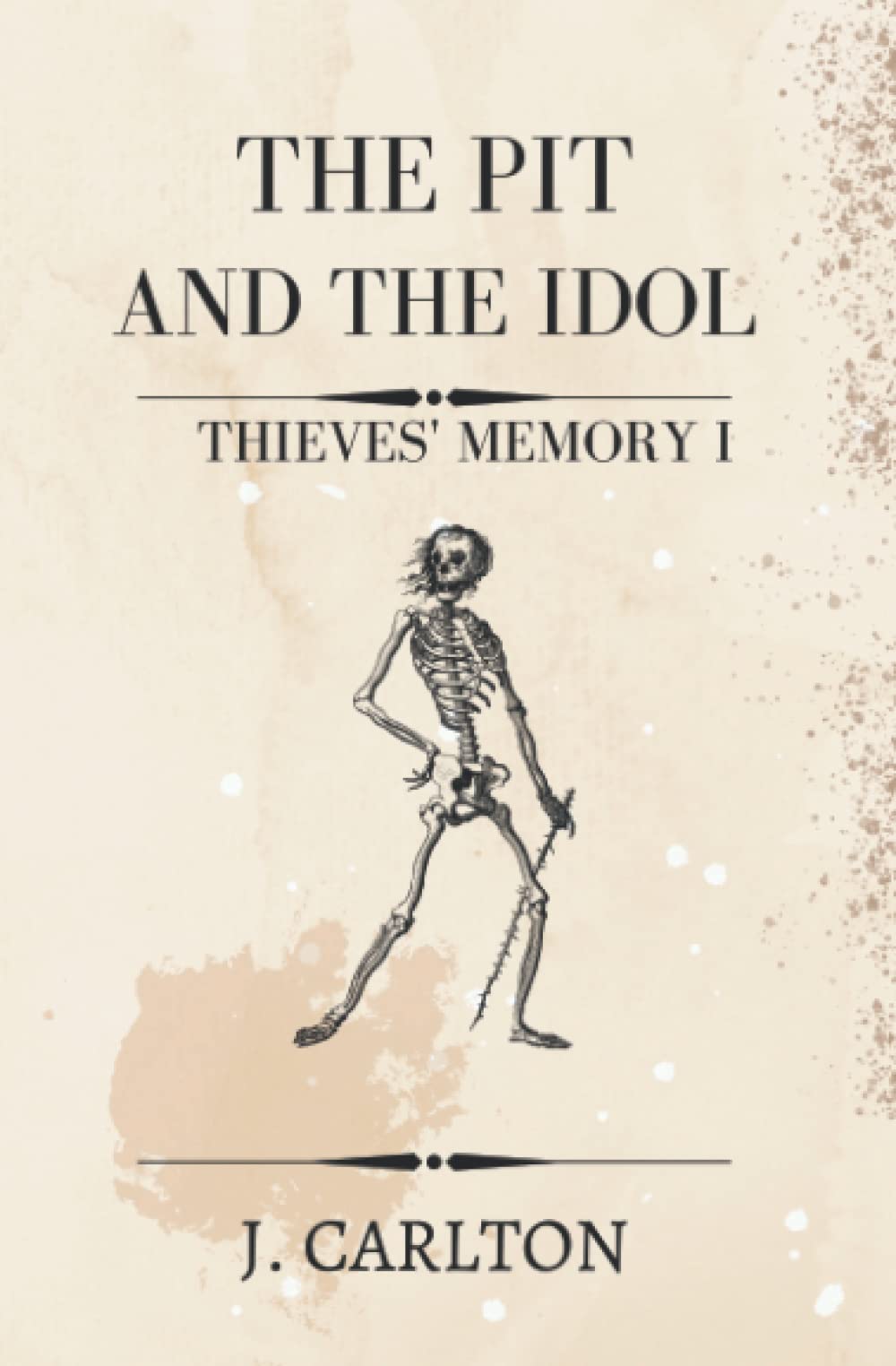 The Pit and The Idol: Thieves' Memory Part I Paperback – 2 Aug. 2022