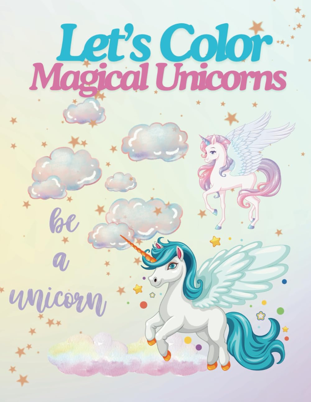 Let's Color - Magical Unicorns