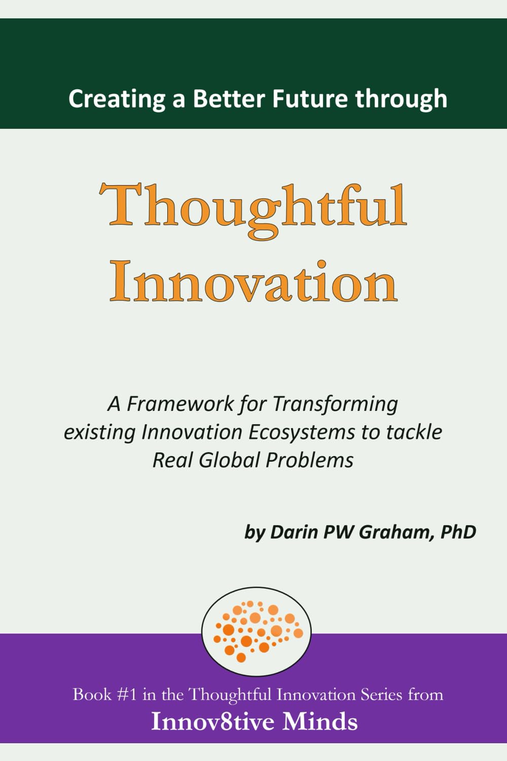 Creating a Better Future through Thoughtful Innovation