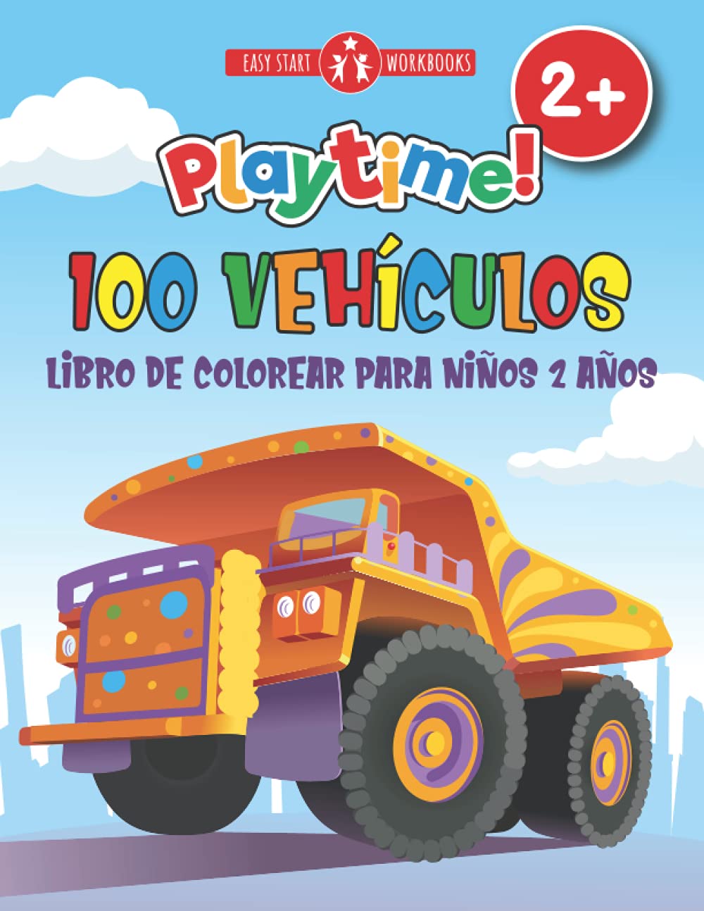 100 Vehículos. Libro De Colorear Para Niños 2 Años.: Cuaderno Para Colorear De Preescolar Con Excavadora, Tractores, Coches, Bomberos, y Muchos Otros.