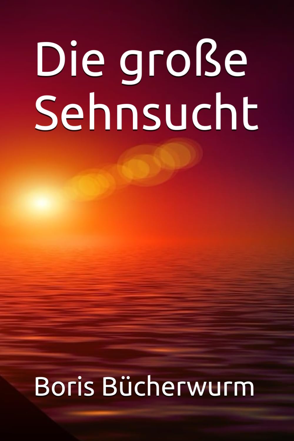 Die große Sehnsucht