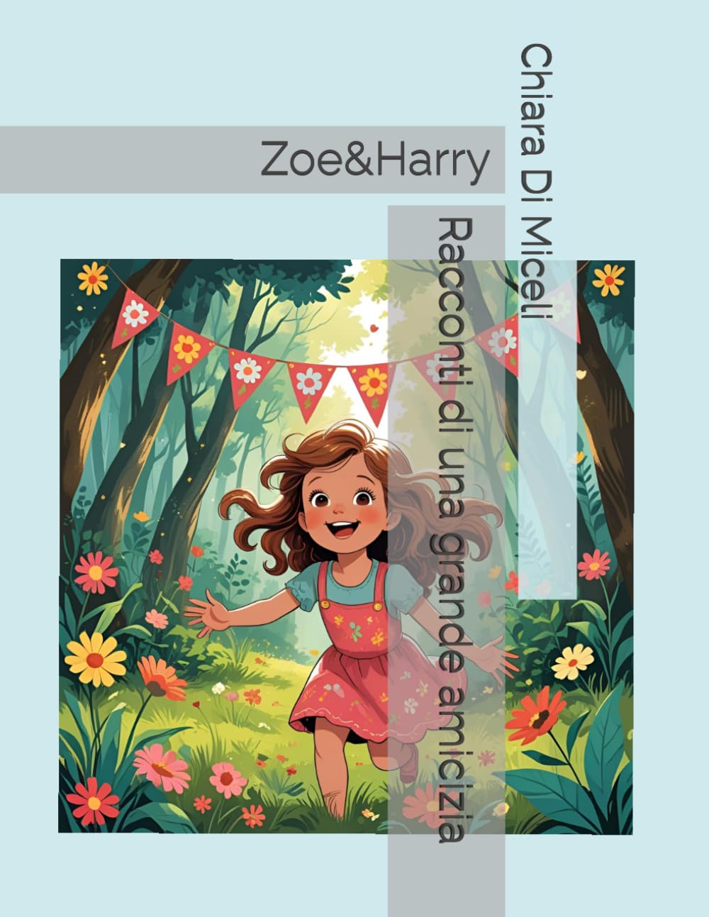 Zoe&Harry: Racconti di una grande amicizia (Zoe & Harry By Zoe&Mom)