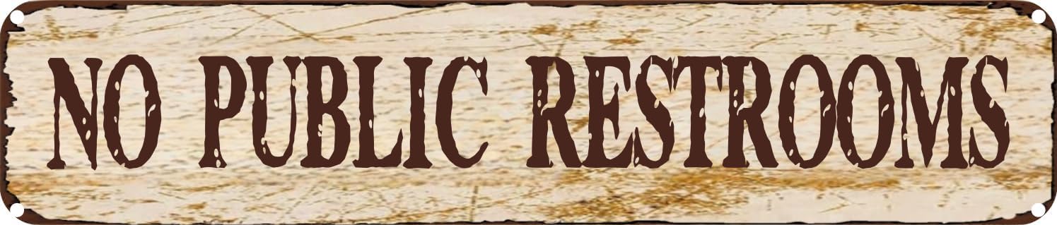 Vintage Tin Sign Retro Metal Wall Decor NO PUBLIC RESTROOMS Rustic Aluminum Plaque for Home,Bar,Kitchen,Garage,Man Cave 4x16 Inch