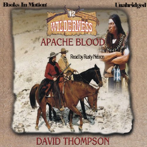 Apache Blood Wilderness Series, Book 12 (Audible Audio Edition) David
