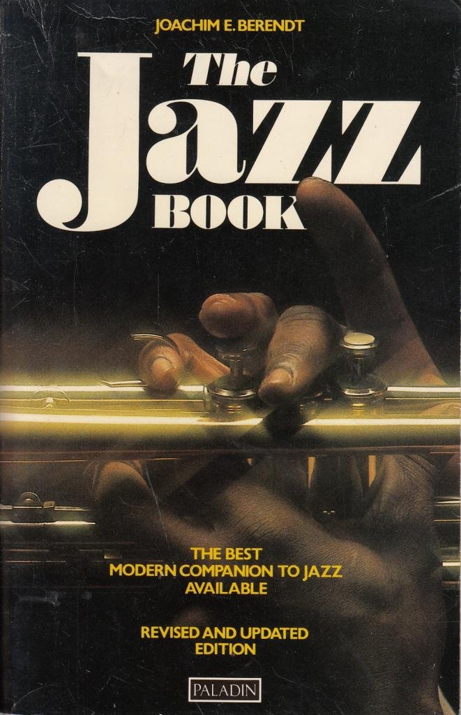 The Jazz Book: From New Orleans to Jazz Rock and Beyond (Paladin Books)