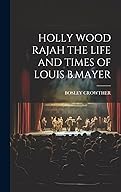 The Life and Times of Louis B. Mayer cover