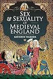 Sex & Sexuality in Medieval England