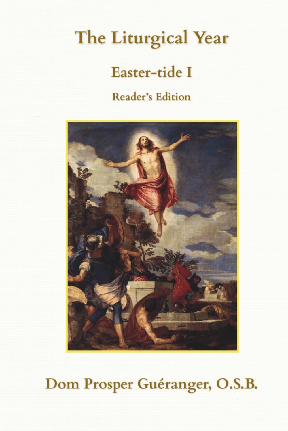 The Liturgical Year: Easter I: Reader's Edition (The Liturgical Year: Reader's Edition)