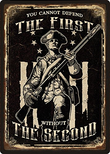 You Cannot Defend The 1st Without The 2nd Amendment Metal Sign Indoor Outdoor