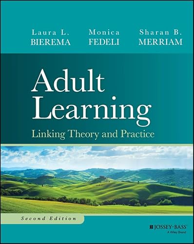 Adult Learning: Linking Theory and Practice