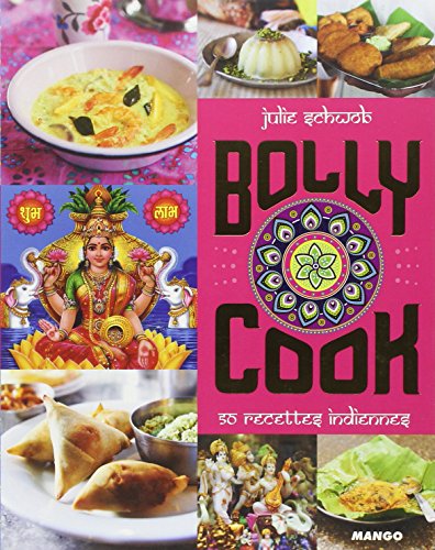 Télécharger Bollycook - 50 recettes indiennes Livre PDF Gratuit