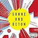 Produktbild Sonne und Beton: Ungekürzt.