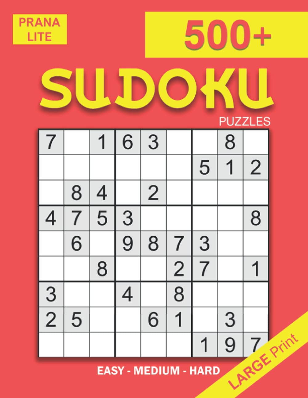 500+ Sudoku Puzzles: Large Print Sudoku Puzzle Book for Adults | Easy, Medium and Hard | Volume 1