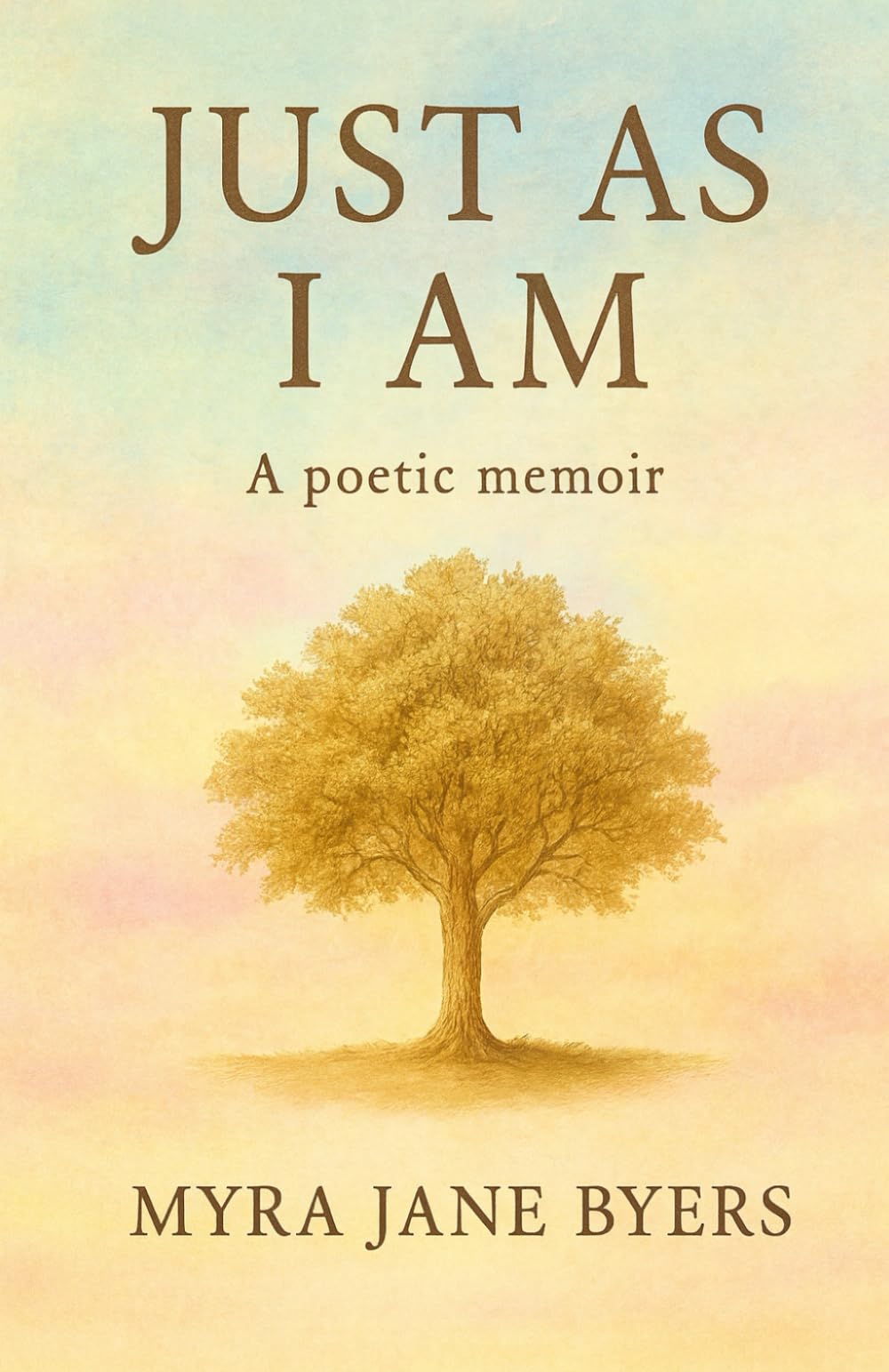 Just As I Am: A Poetic Memoir