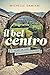 Il Bel Centro: A Year in the Beautiful Center