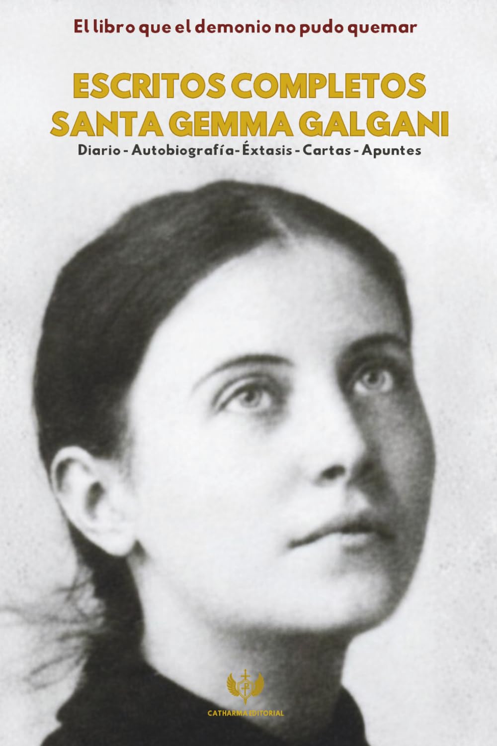 Escritos Completos de Santa Gemma Galgani: El libro que el demonio no pudo quemar (Spanish Edition)      Paperback – January 16, 2026