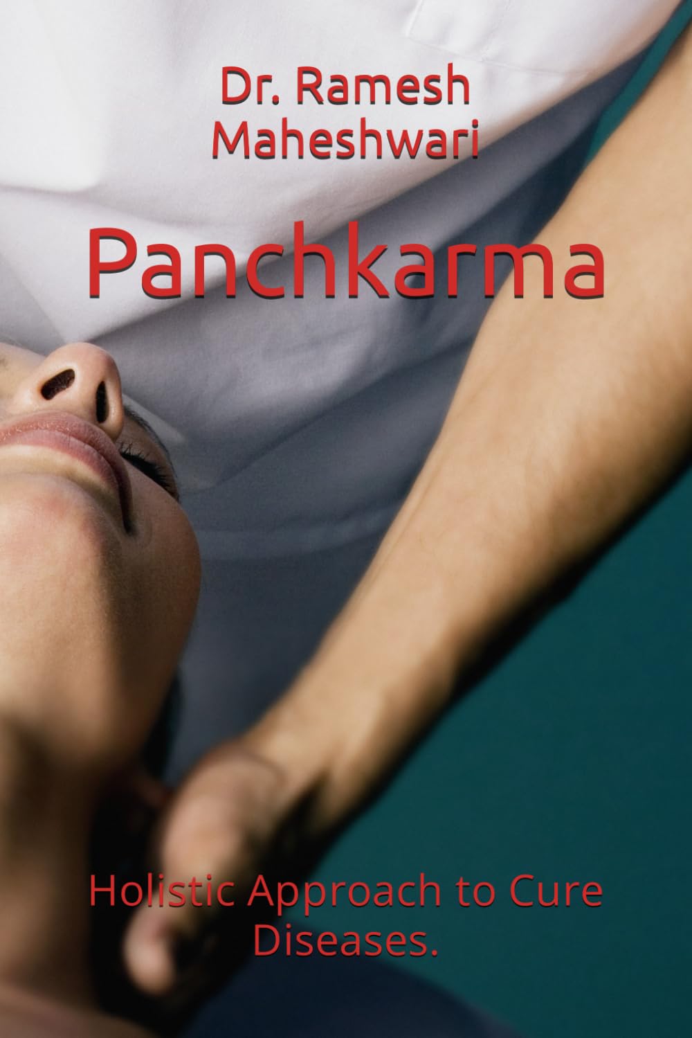 Panchkarma: Holistic Approach to Cure Diseases.