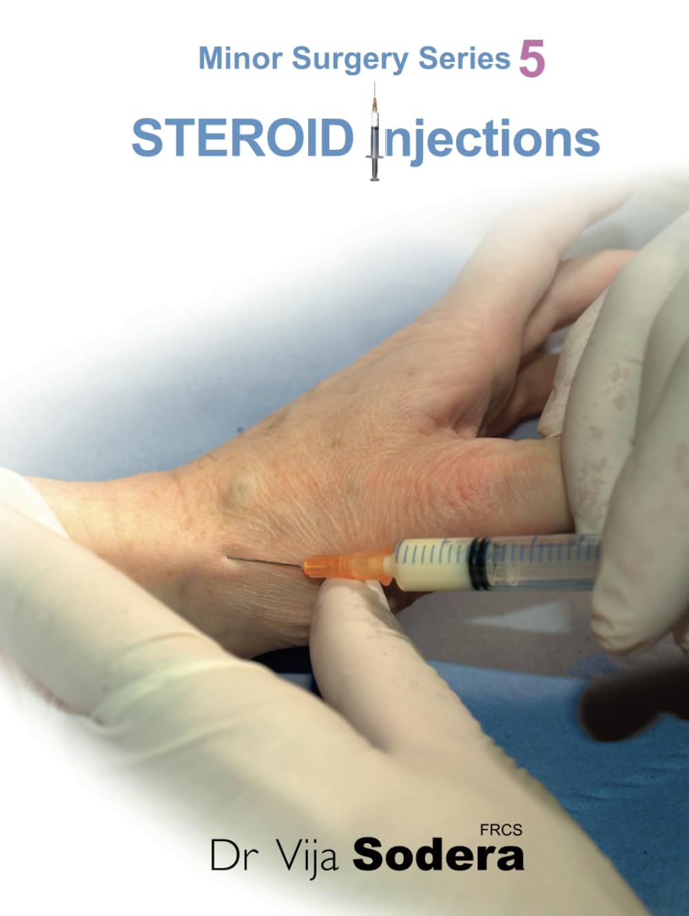 Steroid Injections (Minor Surgery Series)