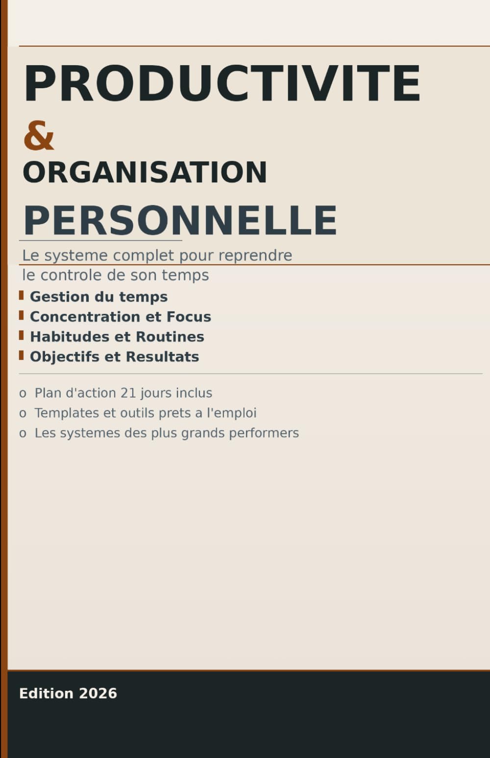 PRODUCTIVITE & ORGANISATION PERSONNELLE: Le système complet pour reprendre le contrôle de son temps et de son energie