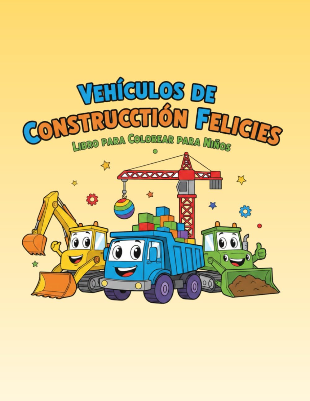 Vehículos de Construcción Felices Libro para Colorear para Niños