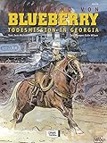  Blueberry 28 Die Jugend (6): Todesmission in Georgia