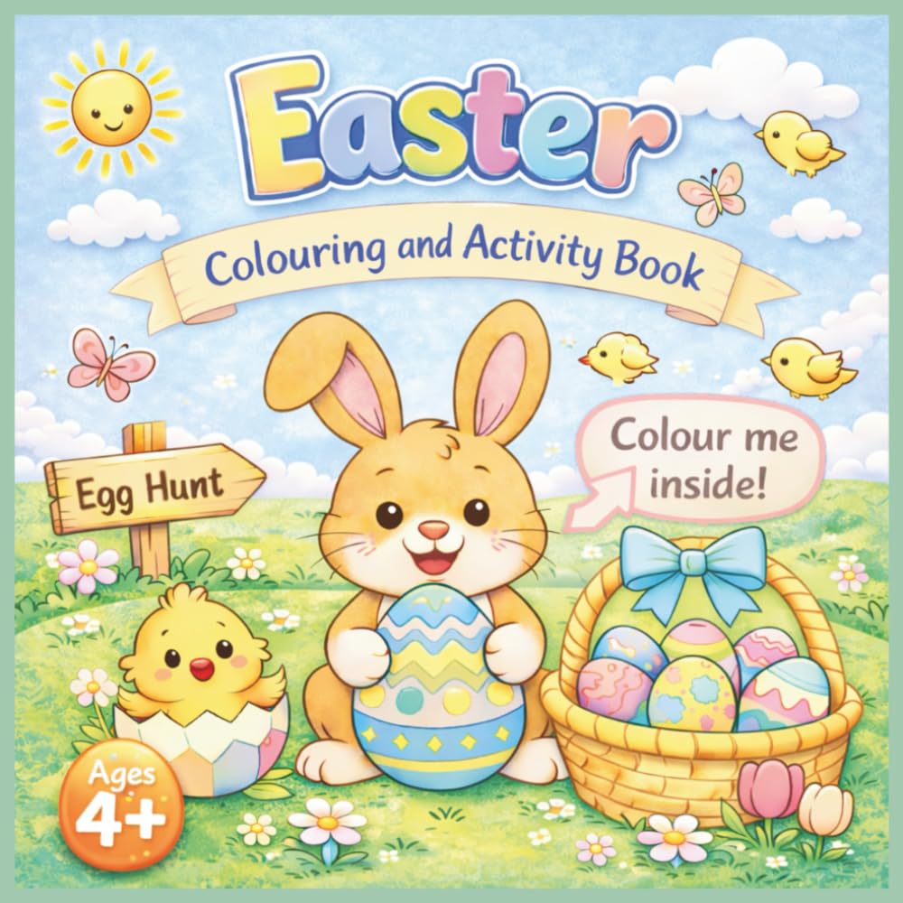Easter Themed Colouring and Activity Book for Children Ages 4+: Big, bold, easy to colour, simple designs with clean lines plus fun activities to support creativity and learning