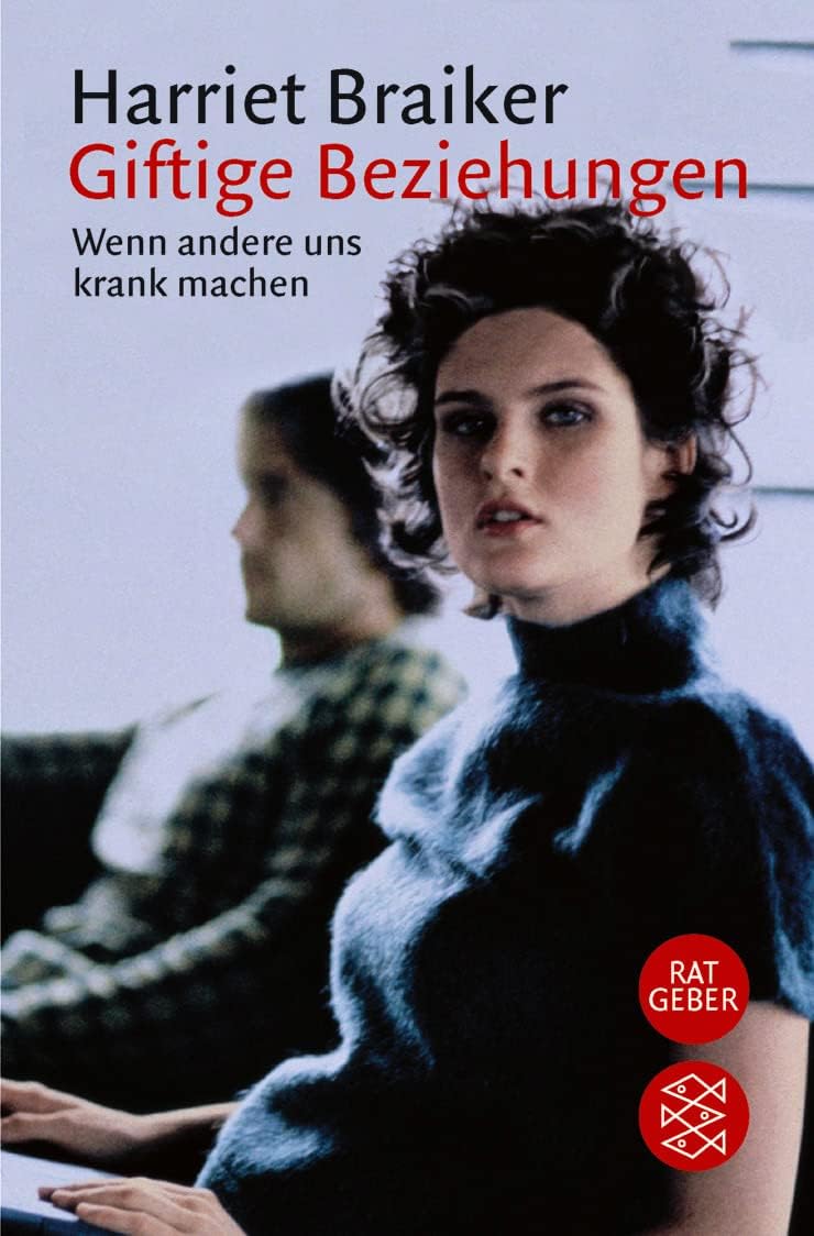 Giftige Beziehungen: Wenn andere uns krank machen