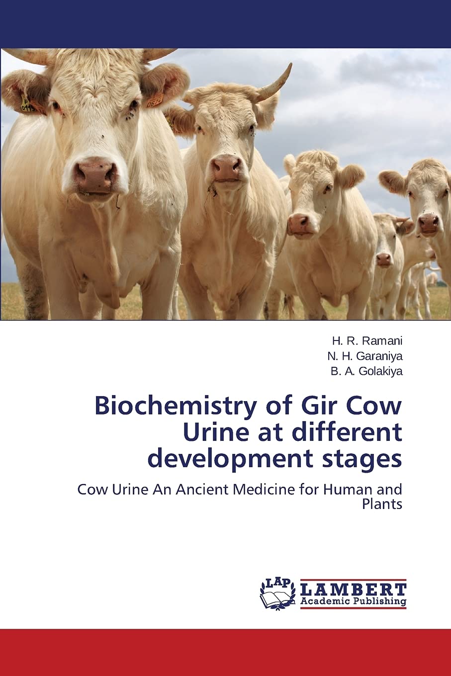 LAP Lambert Academic Publishing Biochemistry of Gir Cow Urine at Different Development Stages