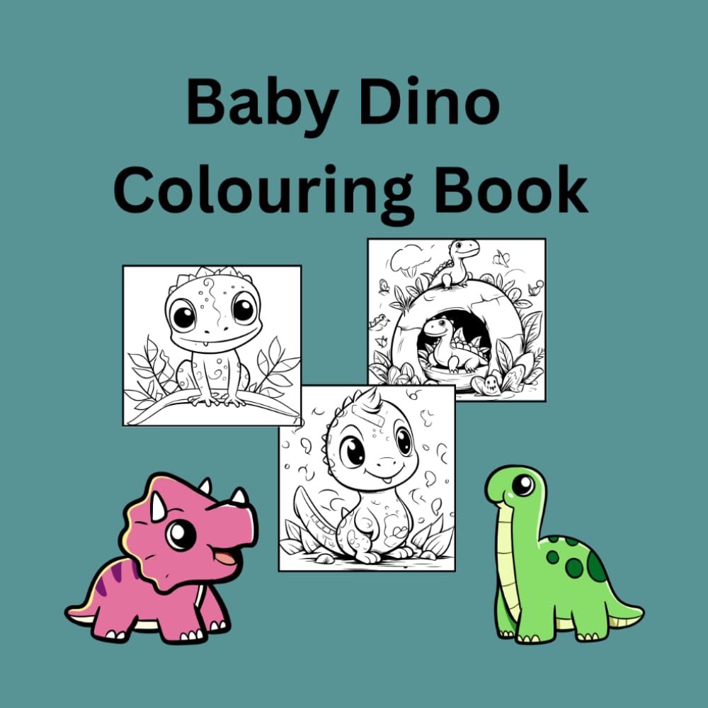 Cute Baby Dinosaur Colouring Book for Kids: 30 Fun and Adorable Dino Pages for Ages 3–6 - Easy Colouring Activity Book for Preschoolers