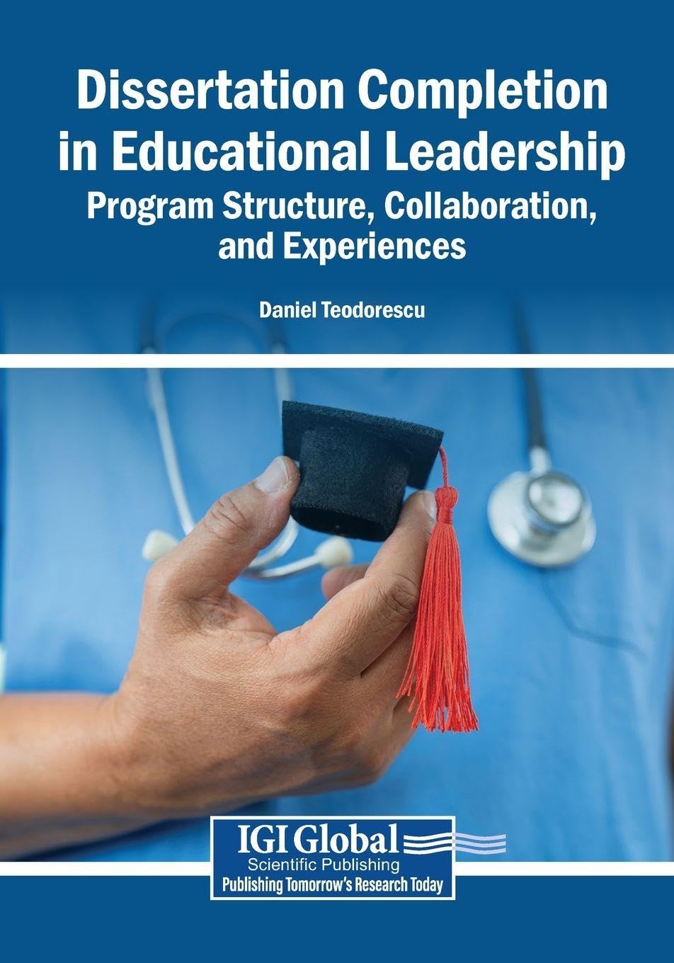Dissertation Completion in Educational Leadership: Program Structure, Collaboration, and Experiences