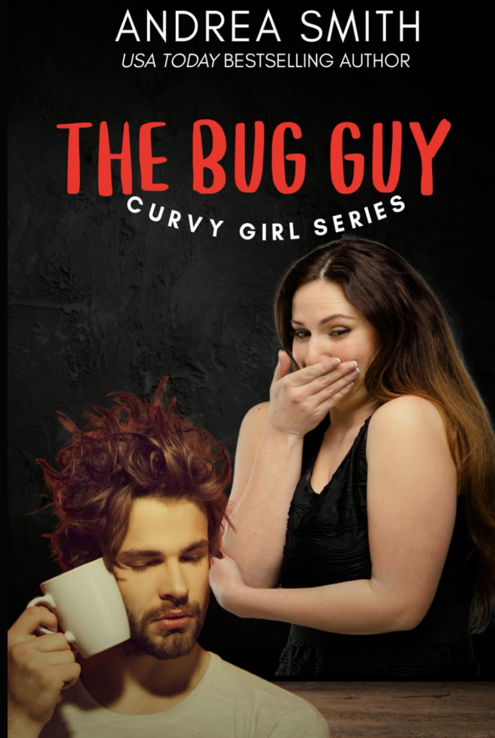 The Bug Guy: Curvy Girl Opposites Attract RomCom (Curvy Girl Series)