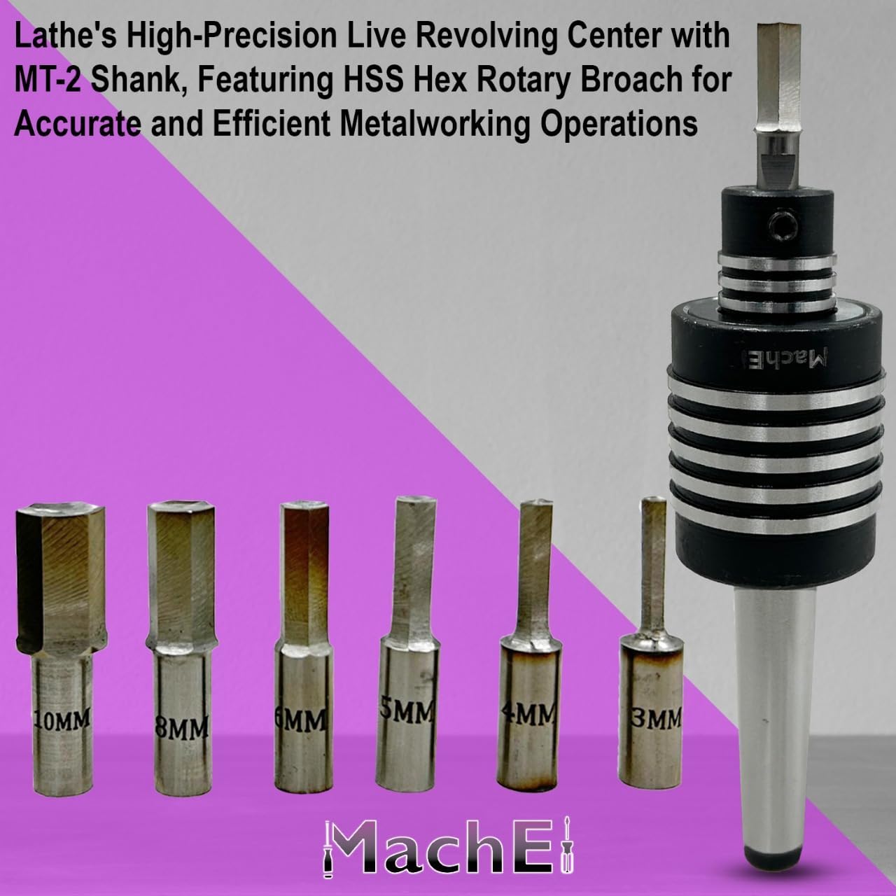 MachEl Lathe's High-Precision Live Revolving Center with MT-2 Shank, Featuring HSS Hex Rotary Broach for Accurate and Efficient Metalworking Operations (Broach Size in mm)