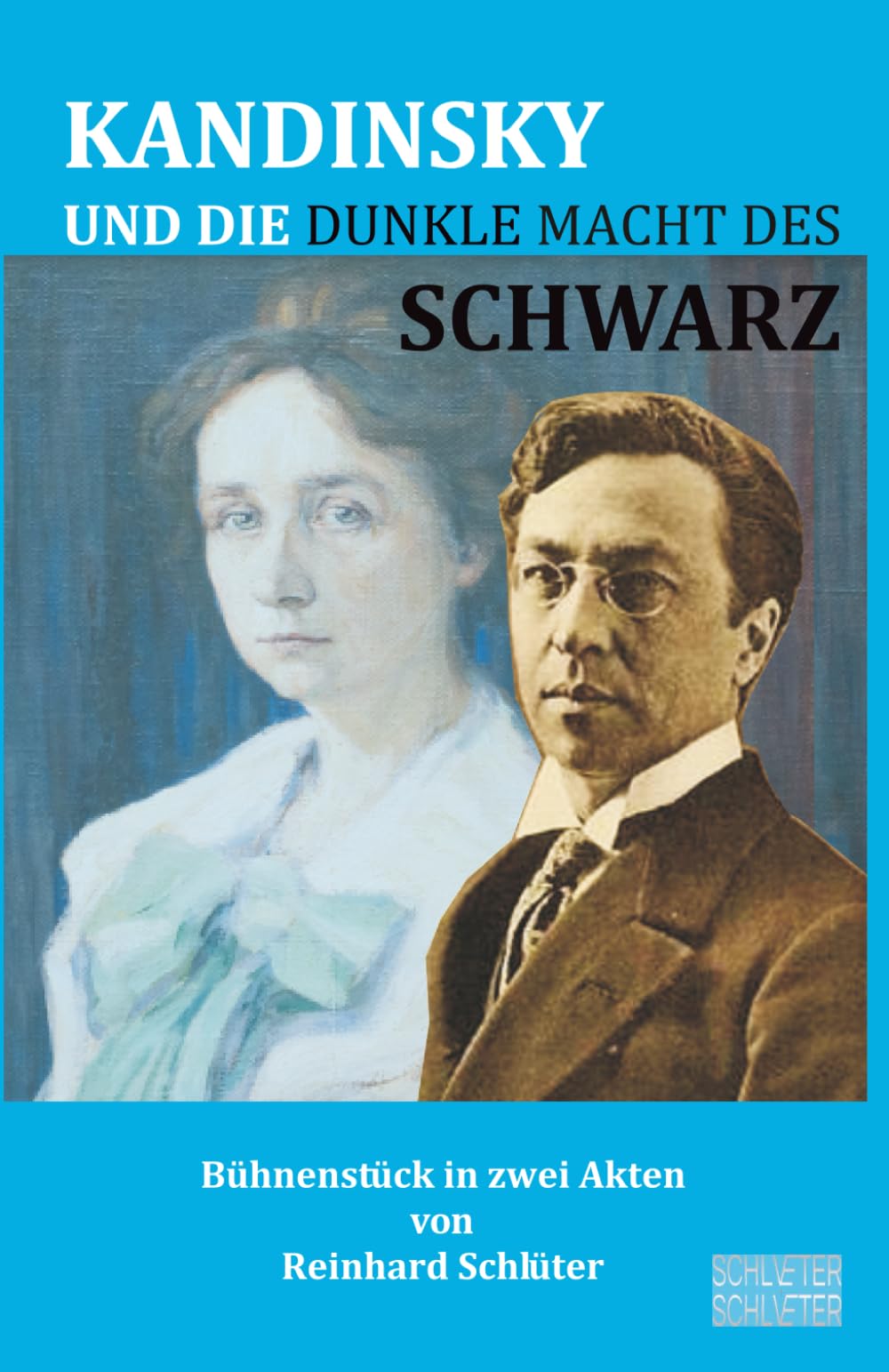 Kandinsky und die dunkle Macht des Schwarz: Bühnenstück in zwei Akten