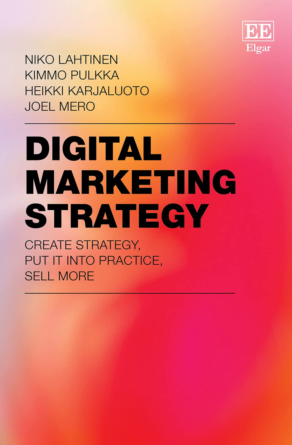 Digital Marketing Strategy: Create Strategy, Put It into Practice, Sell More