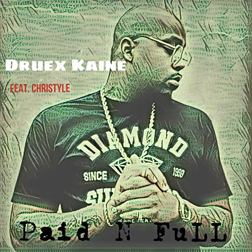 Paid N Full (feat. Christyle) [Explicit]