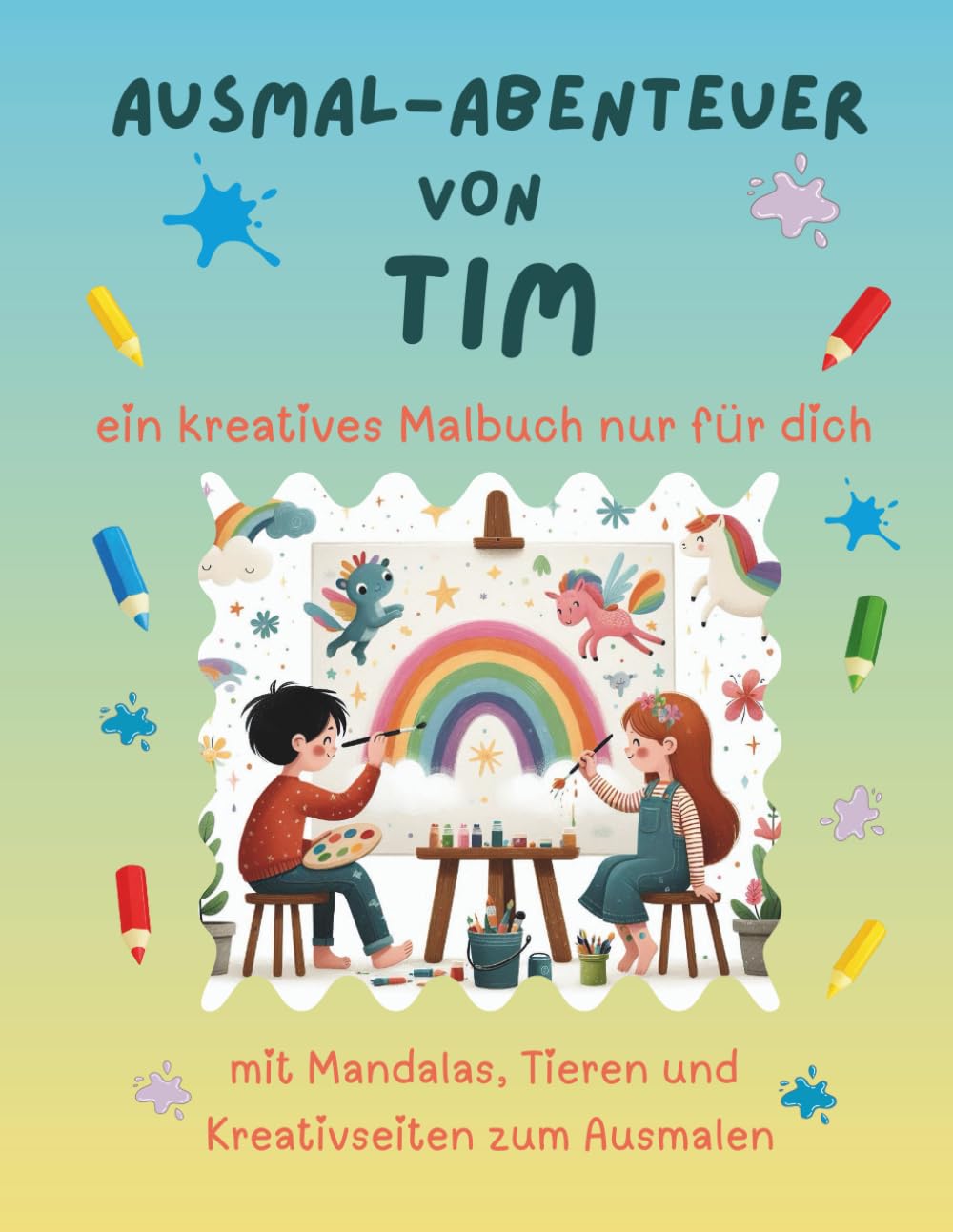 Ausmal-Abenteuer von Tim: Personalisiertes Malbuch für kreative Kinder mit Tieren, Natur, Mandalas & Mitmach-Seiten | 32 Seiten Ausmalspaß | Personalisiert für Tim (Personalisierte Ausmal-Abenteuer)
