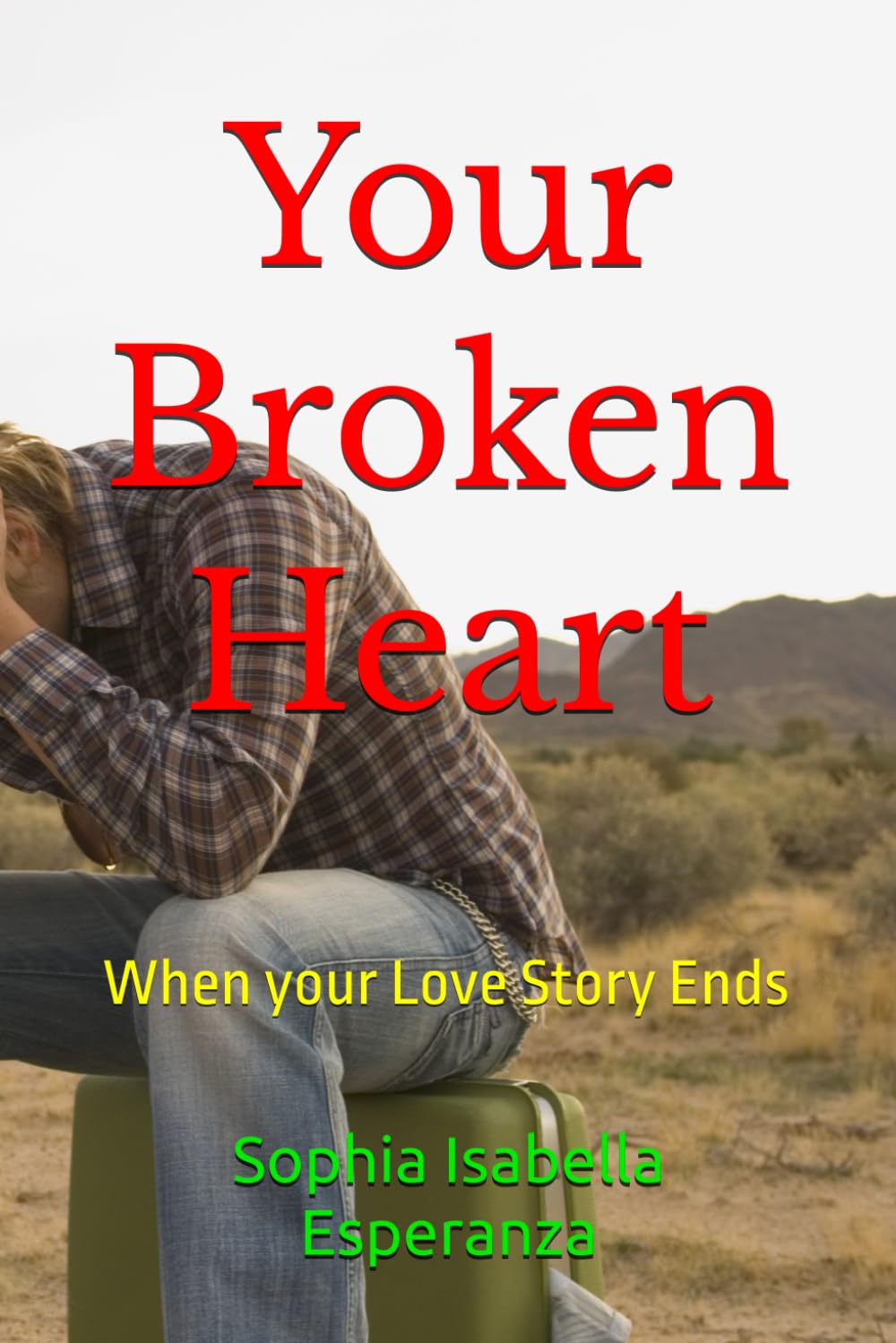 Your Broken Heart: When your Love Story Ends