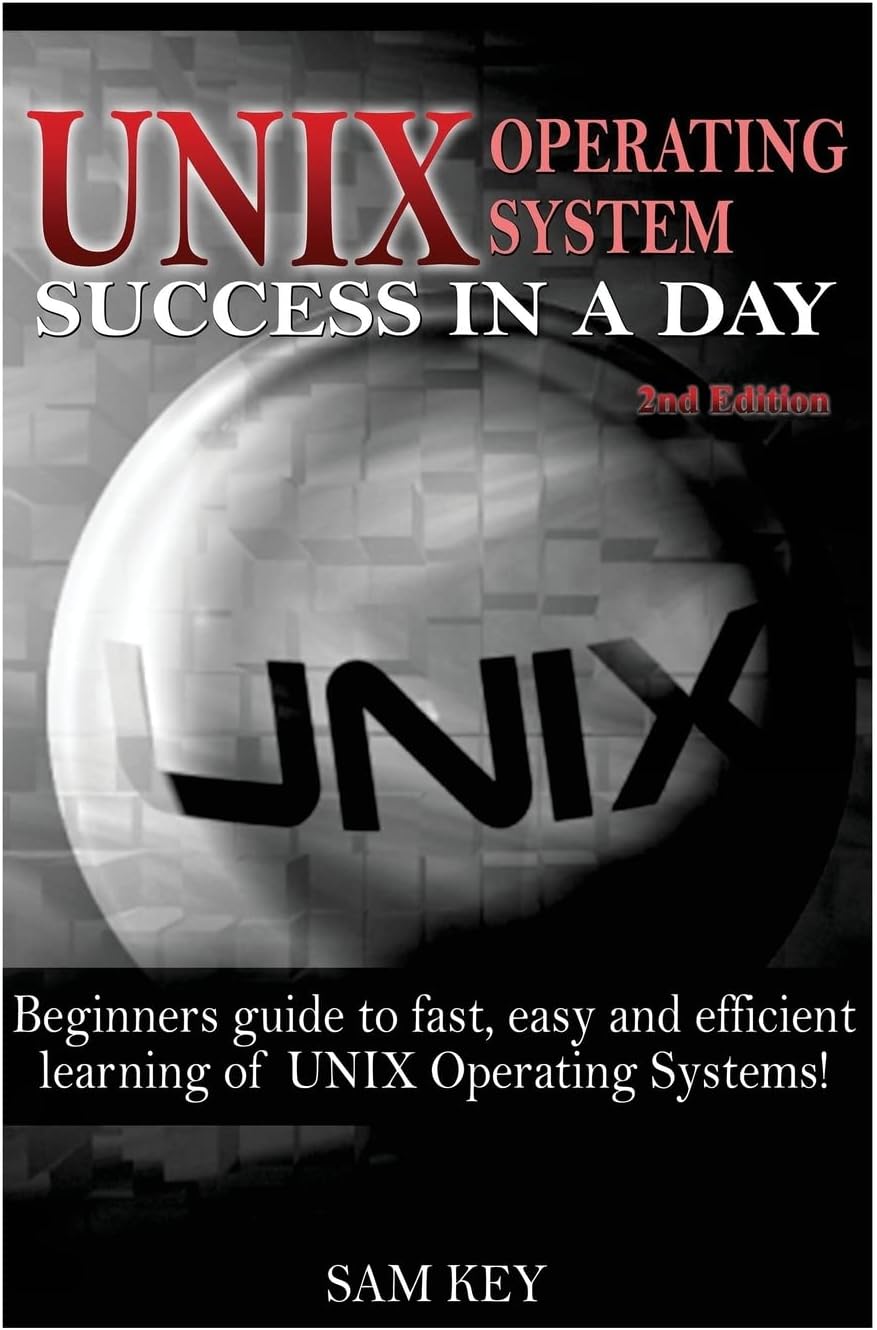 Unix: Operating System Success in a Day