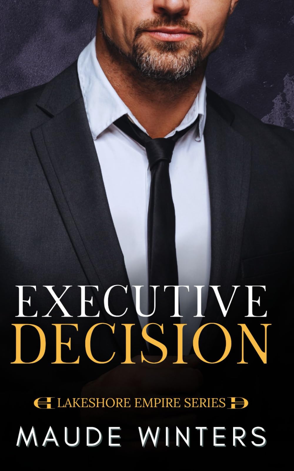 Executive Decision: A Forbidden Billionaire Romance: 1 (Lakeshore Empire)