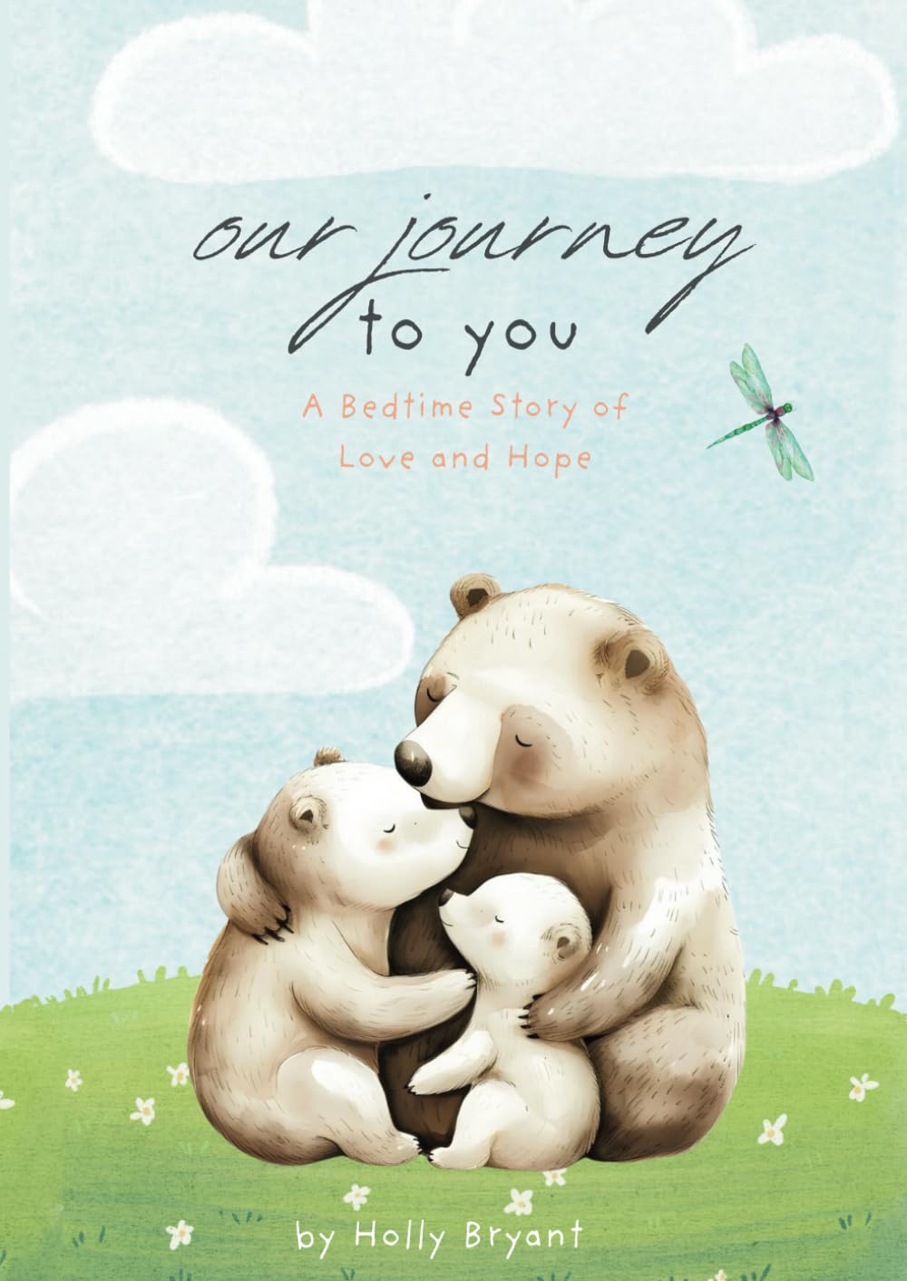Our Journey to You: A Story Of Love and Hope